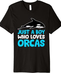 Funny Just A Boy Who Loves Orcas Premium T-Shirt