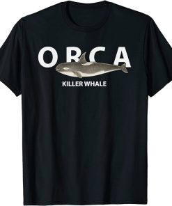 Killer Whale Gifts Shirt. Orca Killer Whale T-Shirt