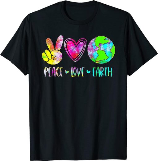 Peace Love Earth Day Tie Dye Hippie Funny Kids Women Love T-Shirt